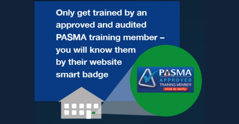 Only get trained by an approved and audited PASMA training member